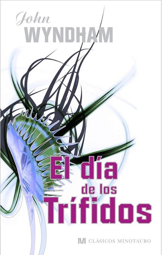 DÍA DE LOS TRÍFIDOS, EL | 9788445076903 | WYNDHAM, JOHN | Librería Castillón - Comprar libros online Aragón, Barbastro