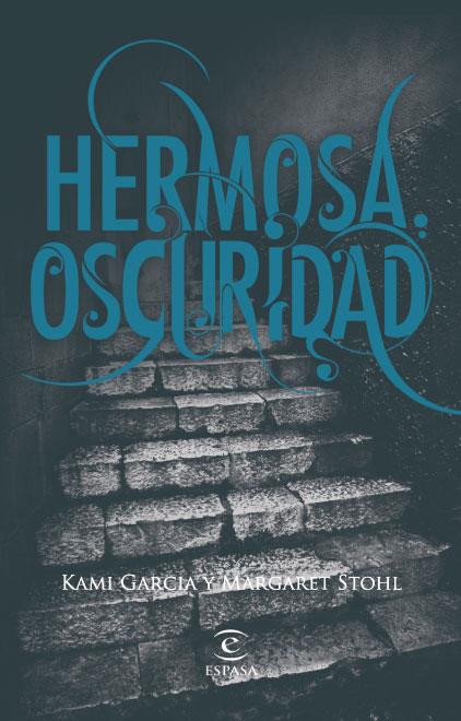 HERMOSA OSCURIDAD - DIECISEIS LUNAS 2 | 9788467034448 | GARCIA, KAMI; STHOL, MARGARET | Librería Castillón - Comprar libros online Aragón, Barbastro