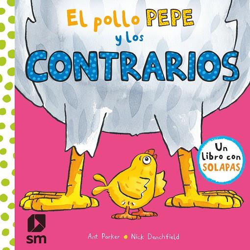 El pollo Pepe y los contrarios | 9788491820512 | Denchfield, Nick | Librería Castillón - Comprar libros online Aragón, Barbastro