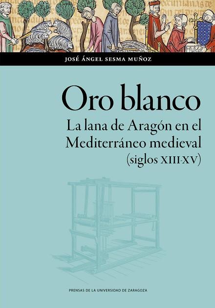 Oro blanco | 9788413406633 | Sesma Muñoz, José Ángel | Librería Castillón - Comprar libros online Aragón, Barbastro