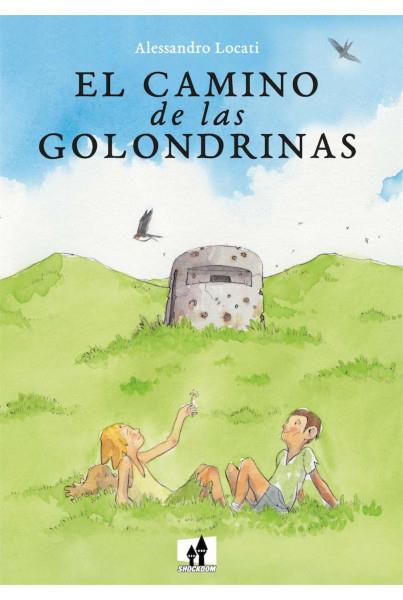 EL CAMINO DE LAS GOLONDRINAS | 9788893364973 | LOCATI, ALESSANDRO | Librería Castillón - Comprar libros online Aragón, Barbastro