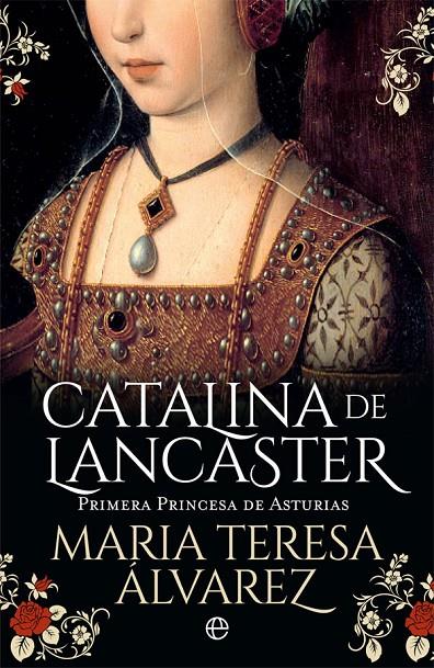 Catalina de Lancaster | 9788491643012 | Álvarez, María Teresa | Librería Castillón - Comprar libros online Aragón, Barbastro