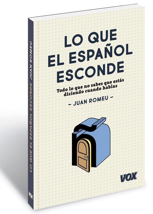 Lo que el español esconde | 9788499742397 | Romeu Fernández, Juan | Librería Castillón - Comprar libros online Aragón, Barbastro
