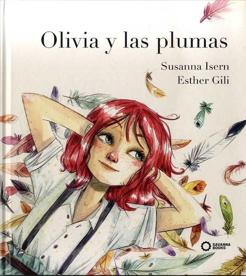 OLIVIA Y LAS PLUMAS | 9788494965456 | ISERN, SUSANNA | Librería Castillón - Comprar libros online Aragón, Barbastro