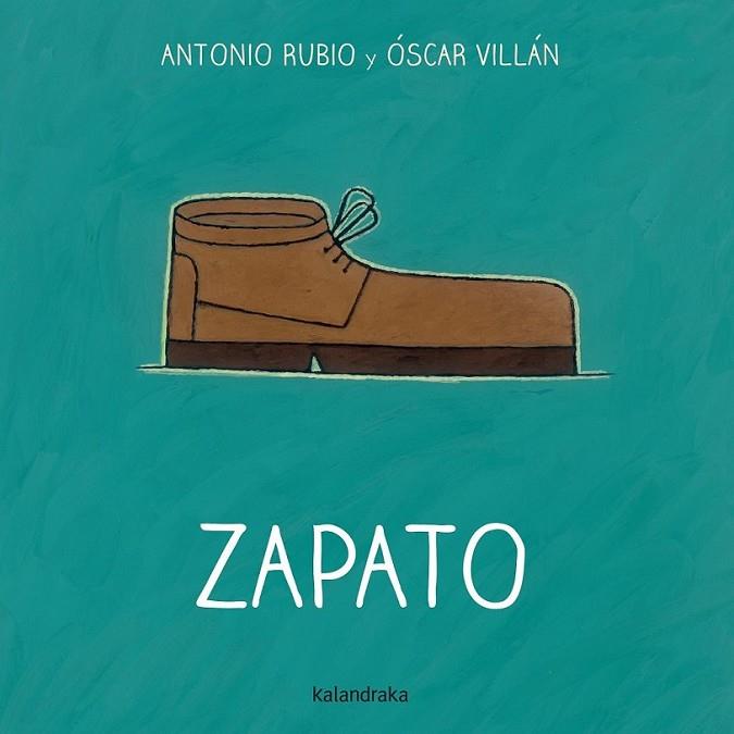 Zapato | 9788492608775 | Rubio Herrero, Antonio; Villán Seoane, Oscar | Librería Castillón - Comprar libros online Aragón, Barbastro