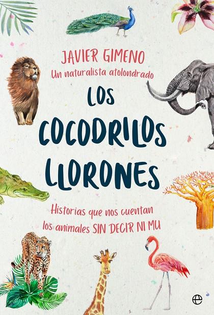 Los cocodrilos llorones | 9788491646846 | Gimeno Martínez, Javier | Librería Castillón - Comprar libros online Aragón, Barbastro