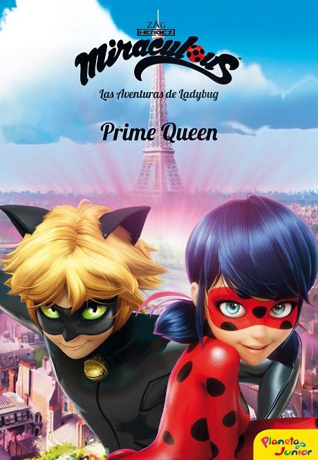 Miraculous : Las aventuras de Ladybug : Prime Queen | 9788408185741 | Prodigiosa-Miraculous | Librería Castillón - Comprar libros online Aragón, Barbastro