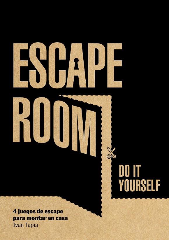 Escape room. Do it yourself | 9788416890880 | Tapia, Ivan | Librería Castillón - Comprar libros online Aragón, Barbastro