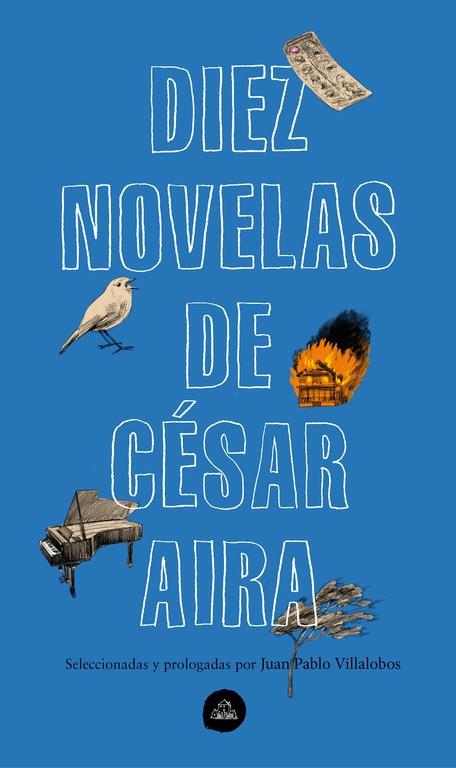 Diez novelas de César Aira | 9788439735373 | Aira, César | Librería Castillón - Comprar libros online Aragón, Barbastro