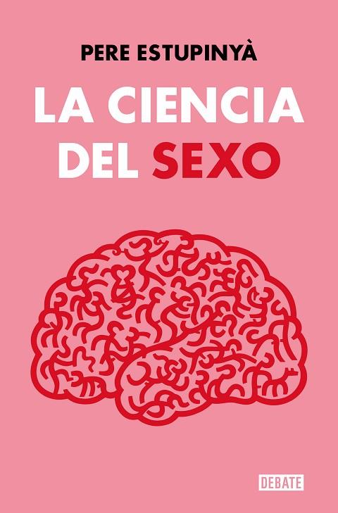 La ciencia del sexo | 9788419642158 | Estupinyà, Pere | Librería Castillón - Comprar libros online Aragón, Barbastro