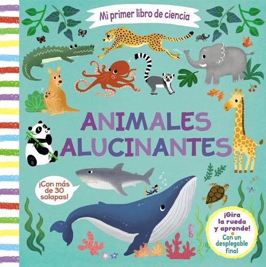 Mi primer libro de ciencia. Animales alucinantes | 9788469629659 | Varios Autores | Librería Castillón - Comprar libros online Aragón, Barbastro