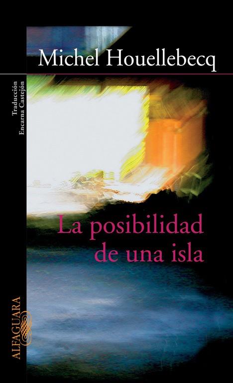 POSIBILIDAD DE UNA ISLA, LA | 9788420469140 | HOUELLEBECQ, MICHEL | Librería Castillón - Comprar libros online Aragón, Barbastro