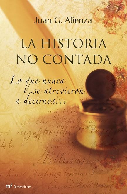 HISTORIA NO CONTADA, LA | 9788427033573 | ATIENZA, JUAN G. | Librería Castillón - Comprar libros online Aragón, Barbastro