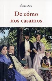 De cómo nos casamos | 9788497169035 | Zola, Emile | Librería Castillón - Comprar libros online Aragón, Barbastro