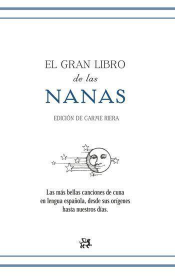 GRAN LIBRO DE LAS NANAS, EL | 9788476698464 | RIERA, CARME (ED.) | Librería Castillón - Comprar libros online Aragón, Barbastro