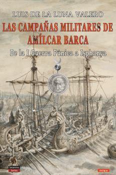 Las campañas militares de Amílcar Barca | 9788494989193 | De la luna Valero, Luis | Librería Castillón - Comprar libros online Aragón, Barbastro