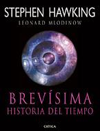 BREVISIMA HISTORIA DEL TIEMPO | 9788484326373 | HAWKING, STEPHEN; MLODINOW, LEONARD | Librería Castillón - Comprar libros online Aragón, Barbastro