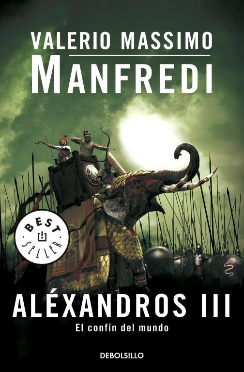 ALEXANDROS III : EL CONFIN DEL MUNDO (DEBOLSILLO) | 9788497594394 | MANFREDI, VALERIO MASSIMO | Librería Castillón - Comprar libros online Aragón, Barbastro