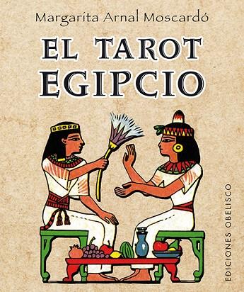 El tarot egipcio + cartas | 9788497778718 | ARNAL MOSCARDÓ, MARGARITA | Librería Castillón - Comprar libros online Aragón, Barbastro