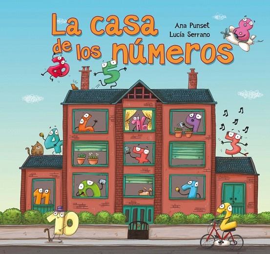 La casa de los números | 9788448844486 | PUNSET, ANA/SERRANO, LUCIA | Librería Castillón - Comprar libros online Aragón, Barbastro
