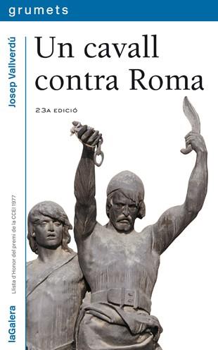 UN CAVALL CONTRA ROMA (GRUMETS) % | 9788424681036 | VALLVERDU AIXALA, JOSEP | Librería Castillón - Comprar libros online Aragón, Barbastro