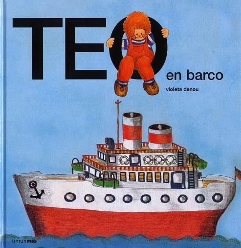 Teo en barco | 9788471762573 | Denou, Violeta | Librería Castillón - Comprar libros online Aragón, Barbastro