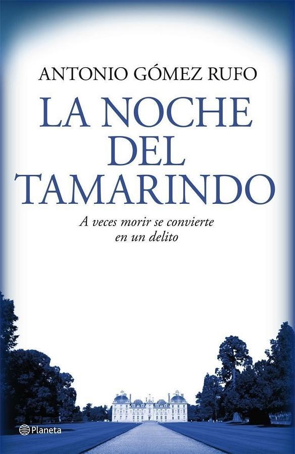 NOCHE DEL TAMARINDO, LA | 9788408076537 | GOMEZ RUFO, ANTONIO | Librería Castillón - Comprar libros online Aragón, Barbastro
