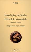LIBRO DE LA COCINA ESPAÑOLA, EL | 9788483108772 | LUJAN, NESTOR; PERUCHO, JUAN | Librería Castillón - Comprar libros online Aragón, Barbastro