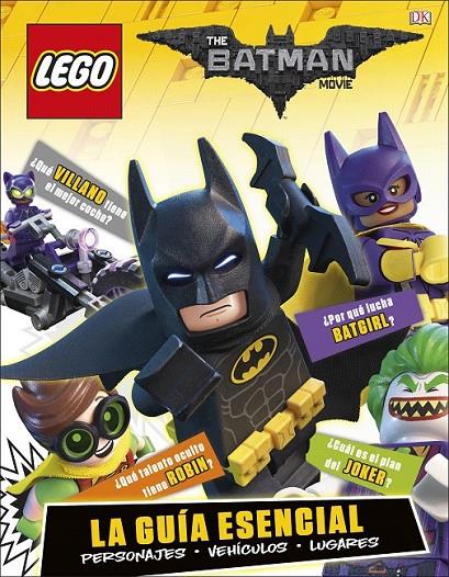 LEGO Batman la película. La guía esencial | 9780241303344 | /VARIOS AUTORES | Librería Castillón - Comprar libros online Aragón, Barbastro