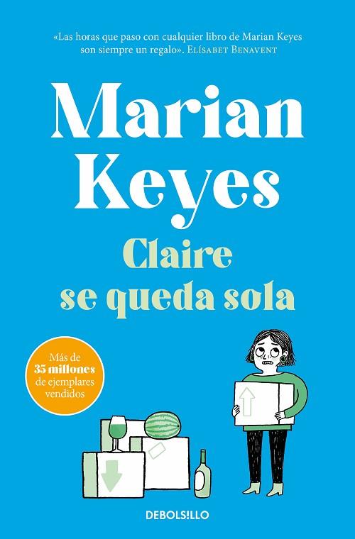 Claire se queda sola (Hermanas Walsh 1) | 9788466361941 | Keyes, Marian | Librería Castillón - Comprar libros online Aragón, Barbastro