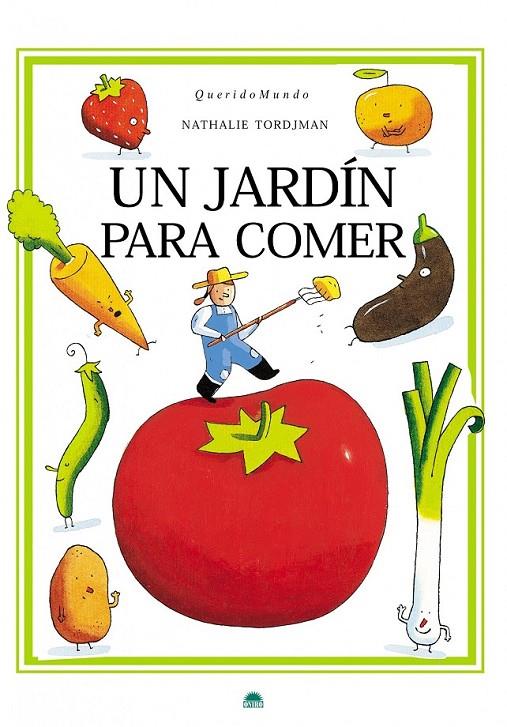 UN JARDIN PARA COMER A TU ALCANCE | 9788497543224 | TORDJMAN, NATHALIE | Librería Castillón - Comprar libros online Aragón, Barbastro