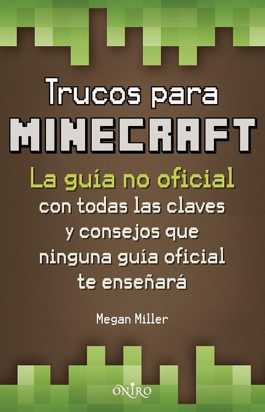 Trucos para Minecraft | 9788497547871 | Miller, Megan | Librería Castillón - Comprar libros online Aragón, Barbastro