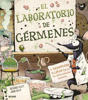 El laboratorio de gérmenes | 9788418075582 | Platt, Richard/John Kelly | Librería Castillón - Comprar libros online Aragón, Barbastro