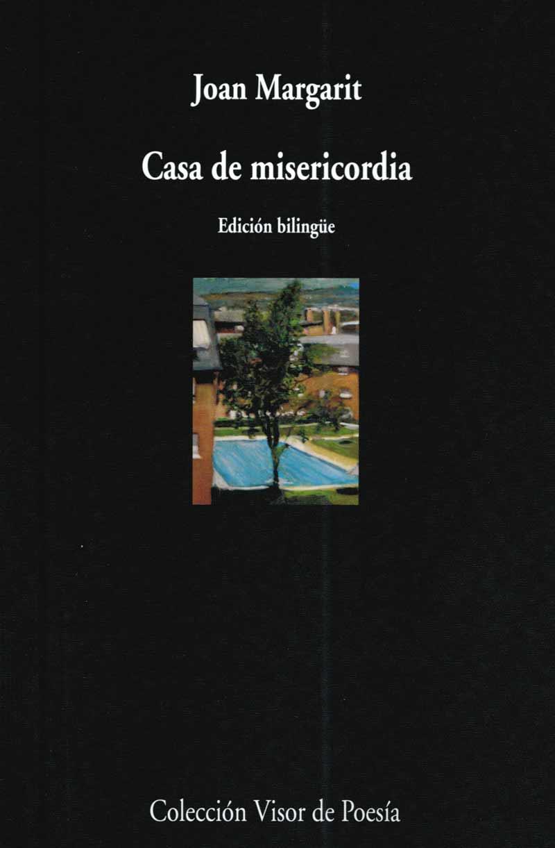 CASA DE MISERICORDIA (ED.BILINGÜE) | 9788475226392 | MARGARIT, JOAN | Librería Castillón - Comprar libros online Aragón, Barbastro