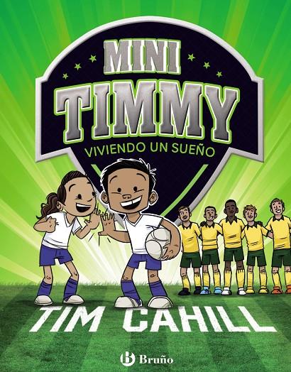 Mini Timmy - Viviendo un sueño | 9788469624623 | Cahill, Tim | Librería Castillón - Comprar libros online Aragón, Barbastro