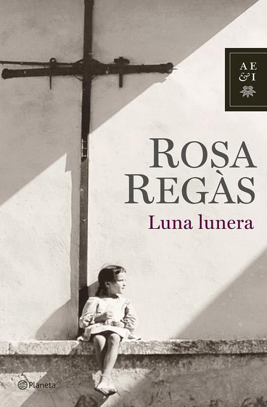 LUNA LUNERA | 9788408072041 | REGAS, ROSA | Librería Castillón - Comprar libros online Aragón, Barbastro