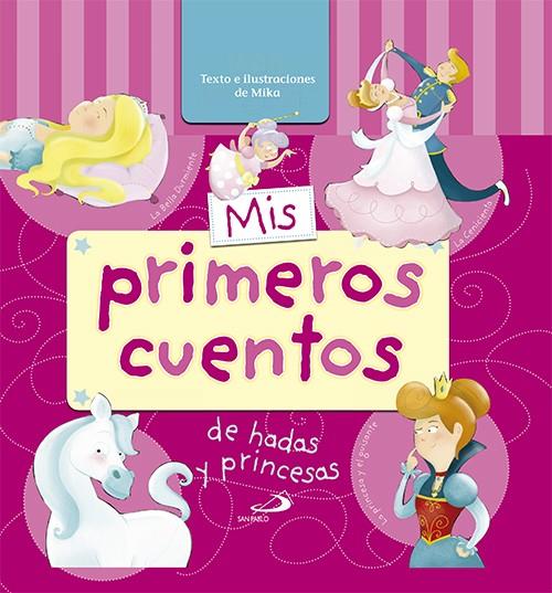 Mis primeros cuentos de hadas y princesas | 9788428545945 | MIKA | Librería Castillón - Comprar libros online Aragón, Barbastro