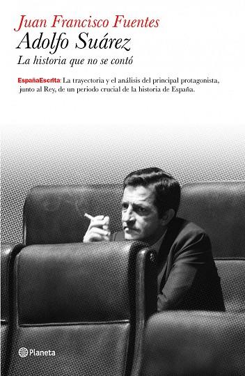 Adolfo Suárez | 9788408099161 | Fuentes, Juan Francisco | Librería Castillón - Comprar libros online Aragón, Barbastro