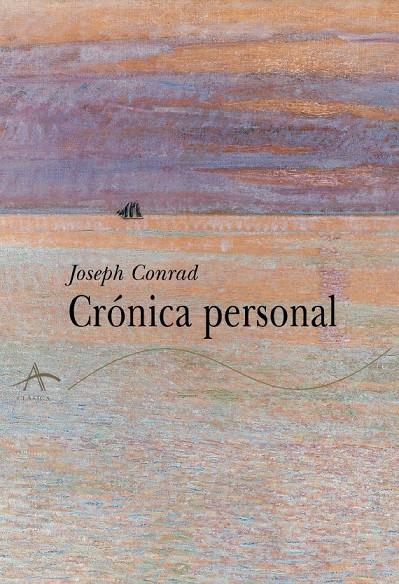 CRONICA PERSONAL | 9788489846227 | CONRAD, JOSEPH | Librería Castillón - Comprar libros online Aragón, Barbastro
