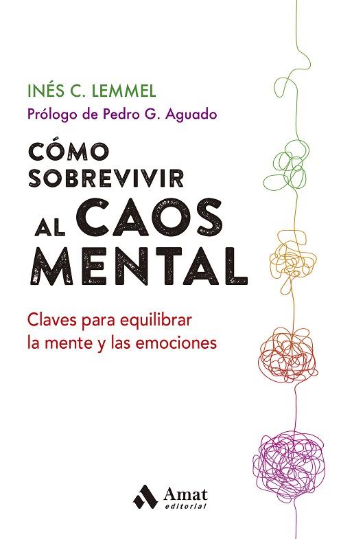 Cómo sobrevivir al caos mental | 9788497355452 | C. Lemmel, Inés | Librería Castillón - Comprar libros online Aragón, Barbastro