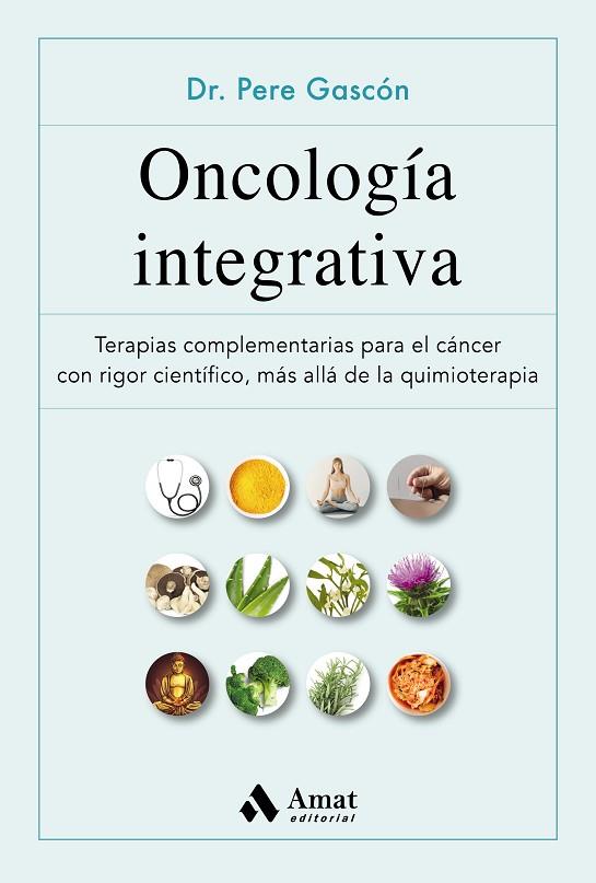 Oncología integrativa | 9788497355629 | Gascón Vilaplana, Pere | Librería Castillón - Comprar libros online Aragón, Barbastro