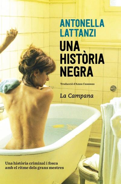 Una història negra (edició en català) | 9788416863419 | Lattanzi, Antonella | Librería Castillón - Comprar libros online Aragón, Barbastro