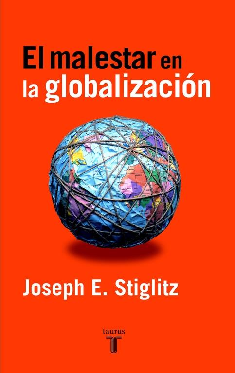 MALESTAR EN LA GLOBALIZACION, EL | 9788430604784 | STIGLITZ, JOSEPH E. | Librería Castillón - Comprar libros online Aragón, Barbastro