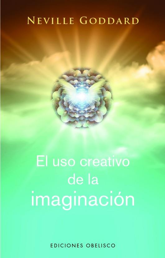 El uso creativo de la imaginación | 9788411720281 | Goddard, Neville | Librería Castillón - Comprar libros online Aragón, Barbastro
