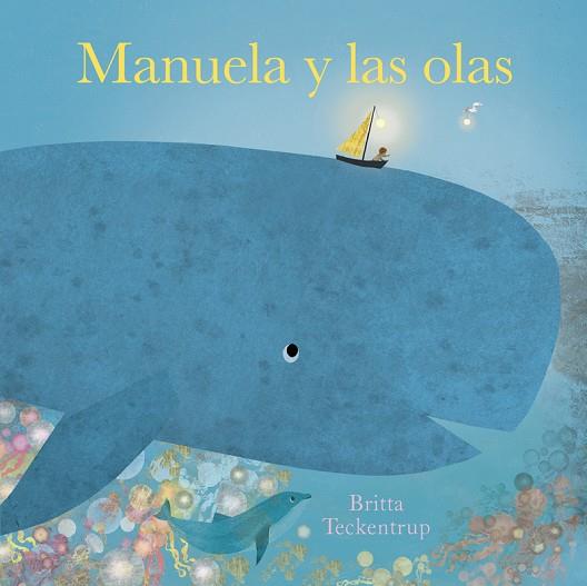 Manuela y las olas | 9788419253040 | Teckentrup, Britta | Librería Castillón - Comprar libros online Aragón, Barbastro