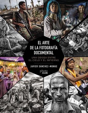 El arte de la fotografía documental | 9788441542815 | Sánchez-Monge Escardó, Javier | Librería Castillón - Comprar libros online Aragón, Barbastro