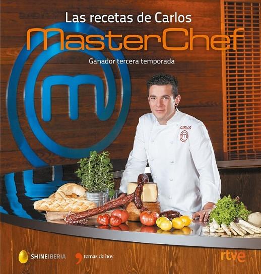 Las recetas de Carlos. MasterChef | 9788499985046 | Shine/CR TVE | Librería Castillón - Comprar libros online Aragón, Barbastro