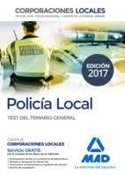POLICÍA LOCAL TEST DEL TEMARIO GENERAL ED 2017 | 9788414205747 | VVV.AA. | Librería Castillón - Comprar libros online Aragón, Barbastro
