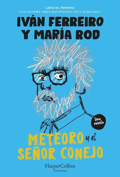 Meteoro y el señor Conejo | 9788491398578 | Ferreiro, Iván/Rodriguez, María | Librería Castillón - Comprar libros online Aragón, Barbastro
