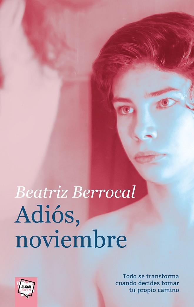 Adiós, noviembre | 9788491424611 | BERROCA, BEATRIZ | Librería Castillón - Comprar libros online Aragón, Barbastro